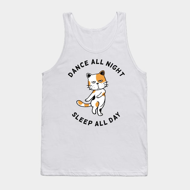 Dance All Night Sleep All Day Tank Top by Onefacecat